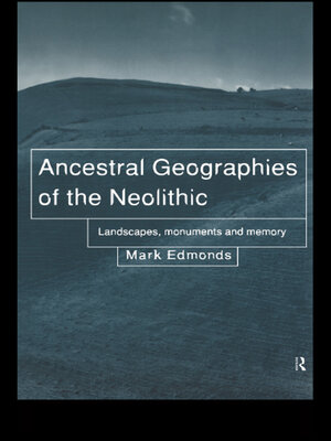 cover image of Ancestral Geographies of the Neolithic